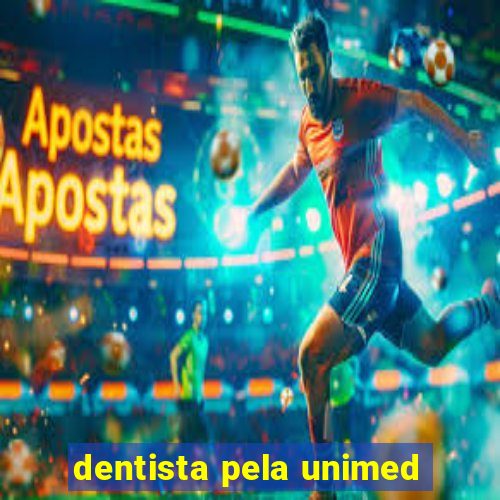 dentista pela unimed